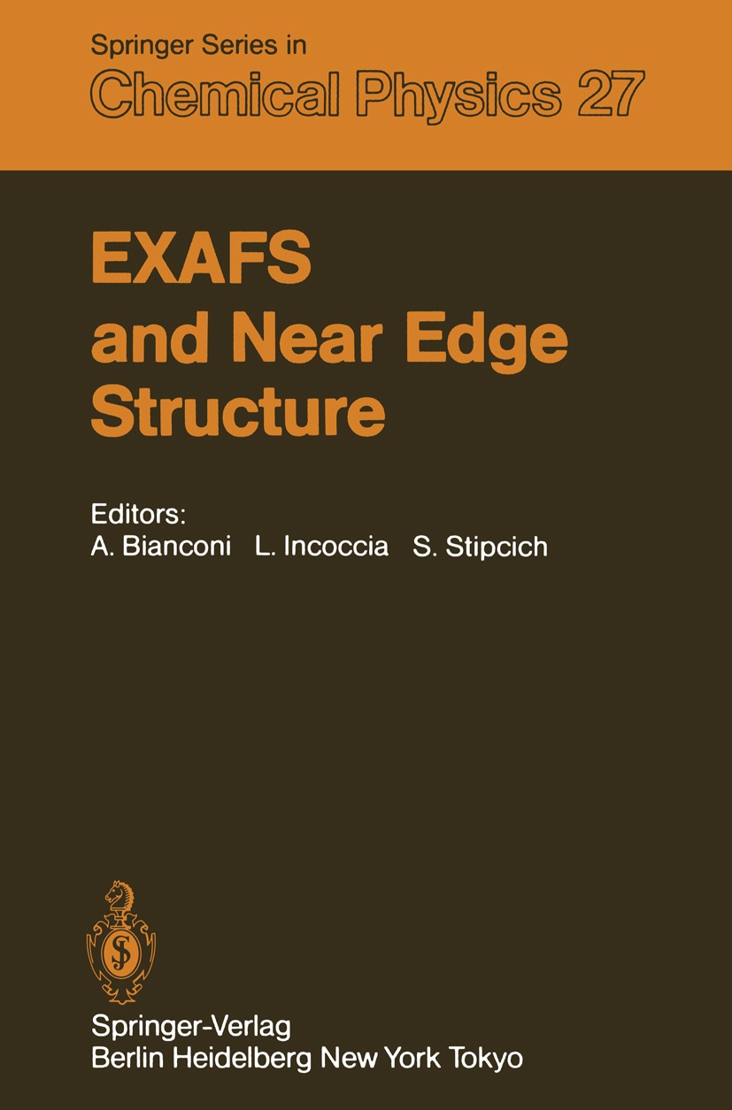 Titlebook: EXAFS and Near Edge Structure; Proceedings of the I Antonio Bianconi,Lucia Incoccia,Stanislao Stipcich Conference proceedings 1983 Springer Titlebook: EXAFS and Near Edge Structure; Proceedings of the I Antonio Bianconi,Lucia Incoccia,Stanislao Stipcich Conference proceedings 1983 Springer