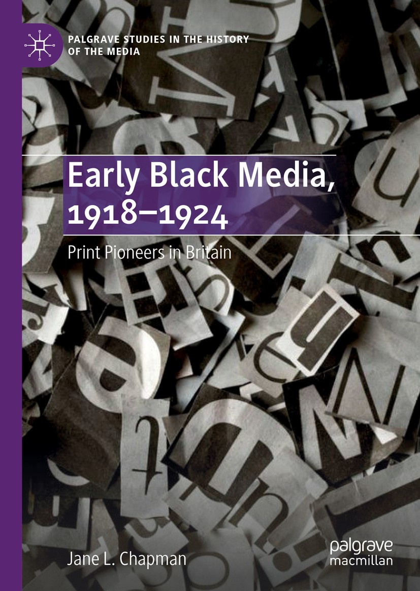 Titlebook: Early Black Media, 1918–1924; Print Pioneers in Br Jane L. Chapman Book 2019 The Editor(s) (if applicable) and The Author(s) 2019 diaspora. Titlebook: Early Black Media, 1918–1924; Print Pioneers in Br Jane L. Chapman Book 2019 The Editor(s) (if applicable) and The Author(s) 2019 diaspora.