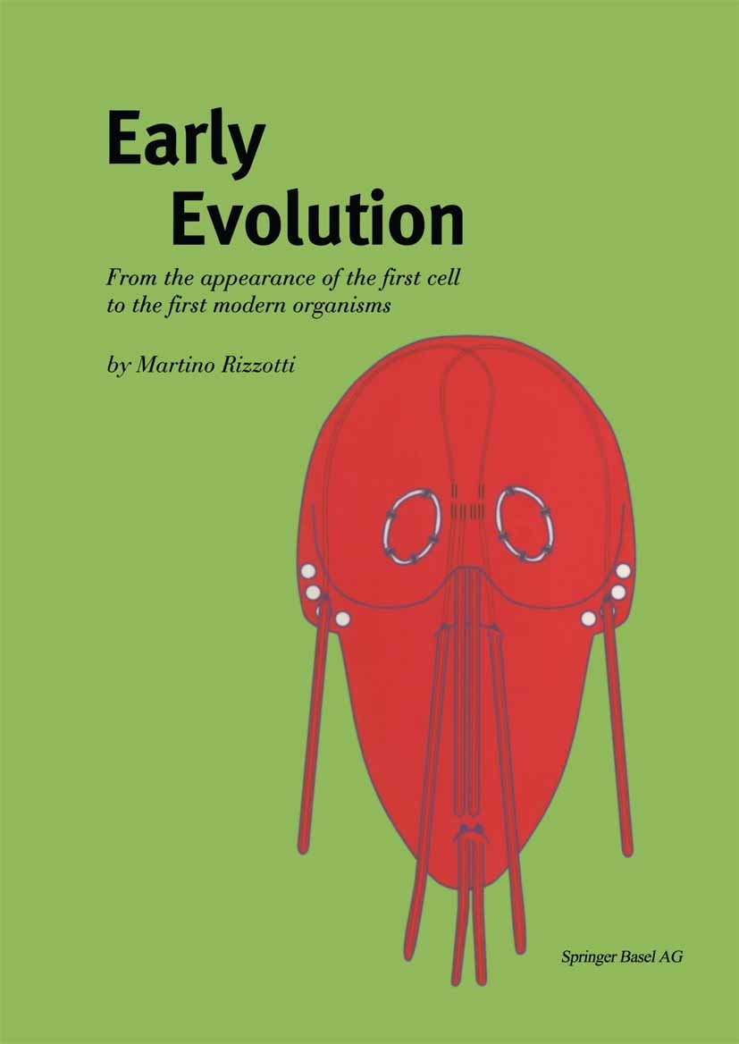 Titlebook: Early Evolution; From the appearance Martino Rizzotti Book 2000 Springer Basel AG 2000 Biologie.Evolution.Adaptation.bacteria.biology.evol Titlebook: Early Evolution; From the appearance Martino Rizzotti Book 2000 Springer Basel AG 2000 Biologie.Evolution.Adaptation.bacteria.biology.evol