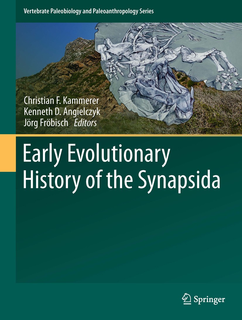 Titlebook: Early Evolutionary History of the Synapsida; Christian F. Kammerer,Kenneth D. Angielczyk,Jörg F Book 2014 Springer Science+Business Media Titlebook: Early Evolutionary History of the Synapsida; Christian F. Kammerer,Kenneth D. Angielczyk,Jörg F Book 2014 Springer Science+Business Media