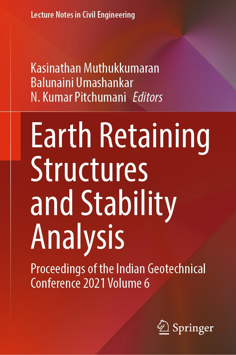 Titlebook: Earth Retaining Structures and Stability Analysis; Proceedings of the I Kasinathan Muthukkumaran,Balunaini Umashankar,N. K Conference proce Titlebook: Earth Retaining Structures and Stability Analysis; Proceedings of the I Kasinathan Muthukkumaran,Balunaini Umashankar,N. K Conference proce