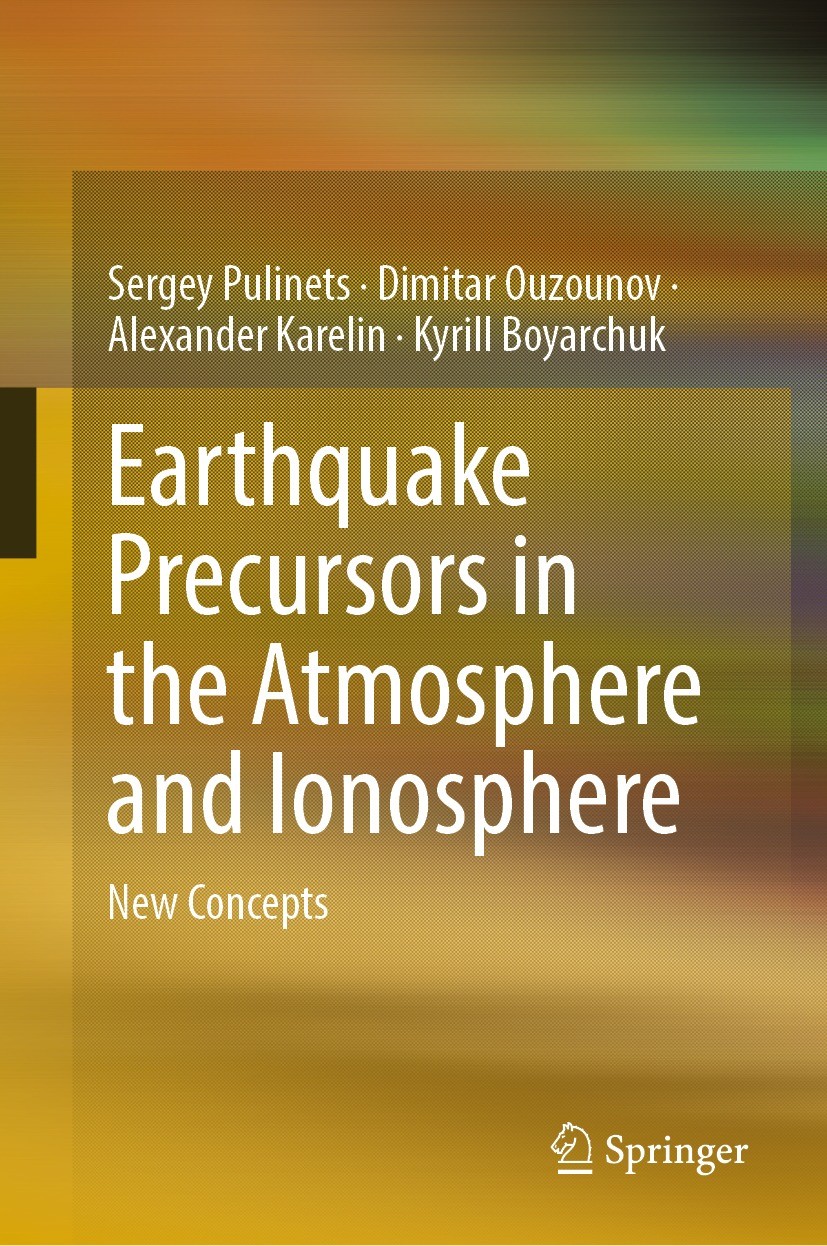 Titlebook: Earthquake Precursors in the Atmosphere and Ionosphere; New Concepts Sergey Pulinets,Dimitar Ouzounov,Kyrill Boyarchuk Book 2022 Springer N Titlebook: Earthquake Precursors in the Atmosphere and Ionosphere; New Concepts Sergey Pulinets,Dimitar Ouzounov,Kyrill Boyarchuk Book 2022 Springer N