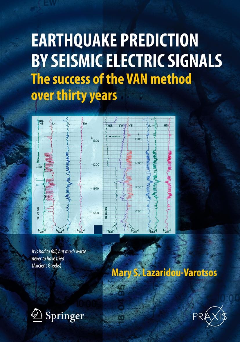 Titlebook: Earthquake Prediction by Seismic Electric Signals; The success of the V Mary S. Lazaridou-Varotsos Book 2013 Springer-Verlag Berlin Heidelb Titlebook: Earthquake Prediction by Seismic Electric Signals; The success of the V Mary S. Lazaridou-Varotsos Book 2013 Springer-Verlag Berlin Heidelb