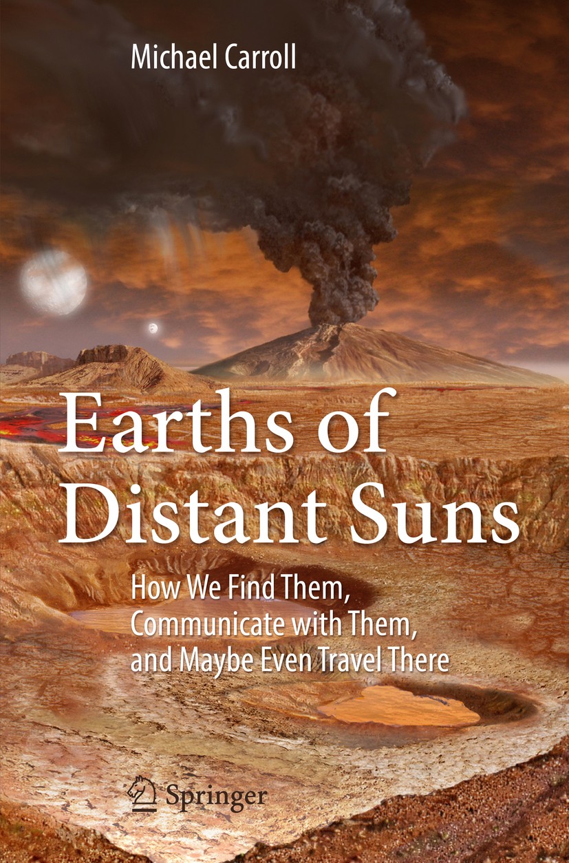 Titlebook: Earths of Distant Suns; How We Find Them, Co Michael Carroll Book 2017 The Editor(s) (if applicable) and The Author(s), under exclusive lic Titlebook: Earths of Distant Suns; How We Find Them, Co Michael Carroll Book 2017 The Editor(s) (if applicable) and The Author(s), under exclusive lic
