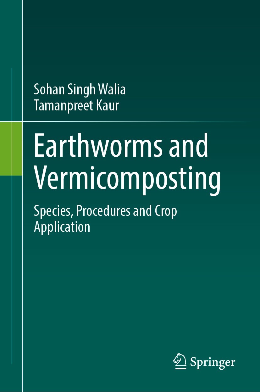 Titlebook: Earthworms and Vermicomposting; Species, Procedures Sohan Singh Walia,Tamanpreet Kaur Book 2024 The Editor(s) (if applicable) and The Auth Titlebook: Earthworms and Vermicomposting; Species, Procedures Sohan Singh Walia,Tamanpreet Kaur Book 2024 The Editor(s) (if applicable) and The Auth