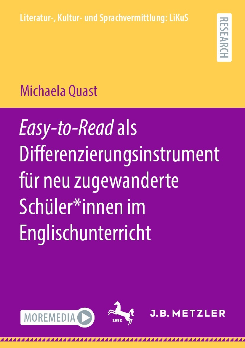 Titlebook: Easy-to-Read als Differenzierungsinstrument für neu zugewanderte Schüler*innen im Englischunterricht; Michaela Quast Book 2023 Der/die Her Titlebook: Easy-to-Read als Differenzierungsinstrument für neu zugewanderte Schüler*innen im Englischunterricht; Michaela Quast Book 2023 Der/die Her