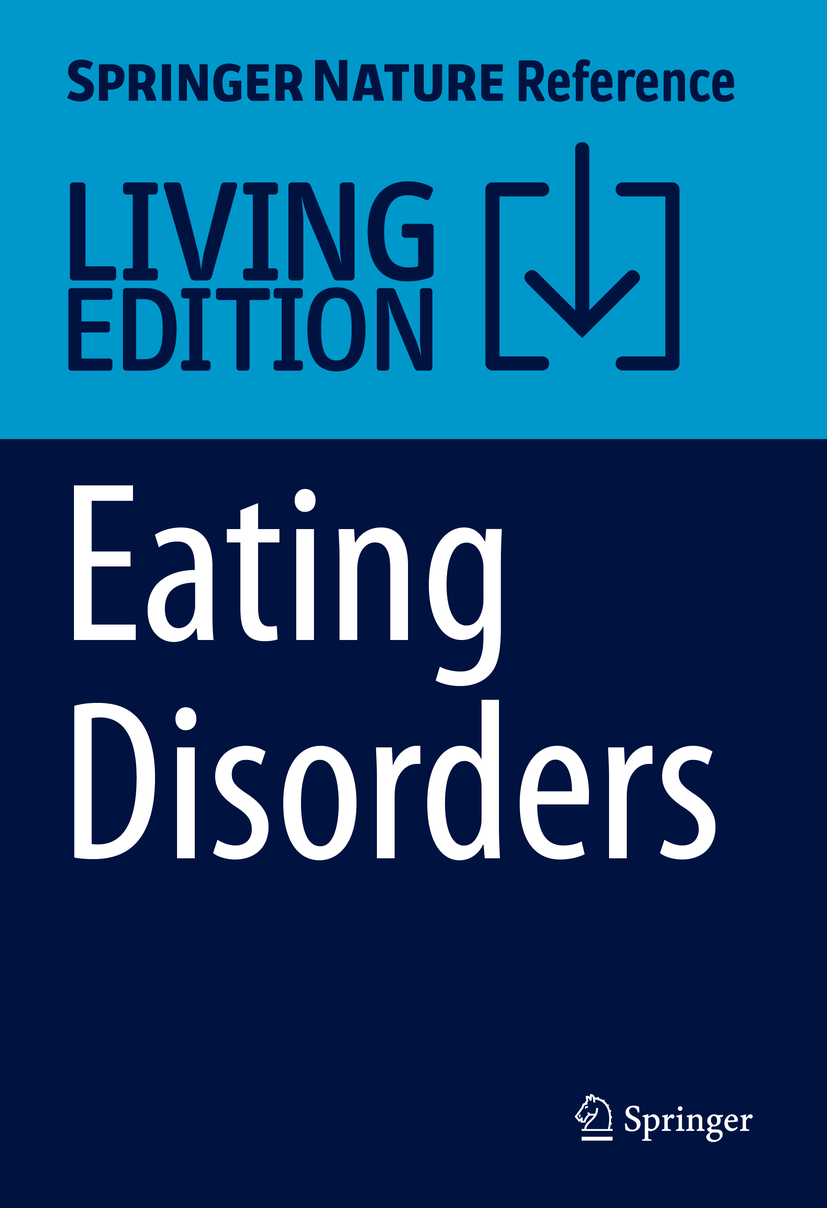 Titlebook: Eating Disorders; An International Com Paul Robinson,Tracey Wade,Steve Wonderlich Living reference work 20230th edition Eating disorders.D Titlebook: Eating Disorders; An International Com Paul Robinson,Tracey Wade,Steve Wonderlich Living reference work 20230th edition Eating disorders.D