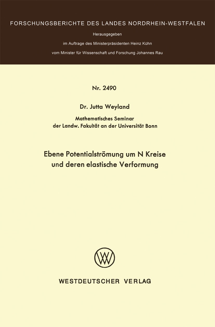 Titlebook: Ebene Potentialstr?mung um N Kreise und deren elastische Verformung;  Jutta Weyland Book 1975 Springer Fachmedien Wiesbaden 1975 Funktion.G