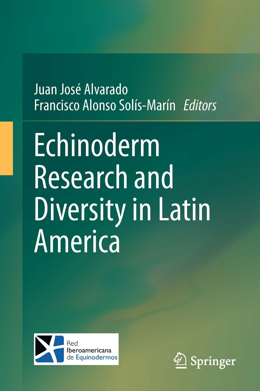 Titlebook: Echinoderm Research and Diversity in Latin America; Juan José Alvarado,Francisco Alonso Solis-Marin Book 2013 Springer Berlin Heidelberg 2 Titlebook: Echinoderm Research and Diversity in Latin America; Juan José Alvarado,Francisco Alonso Solis-Marin Book 2013 Springer Berlin Heidelberg 2