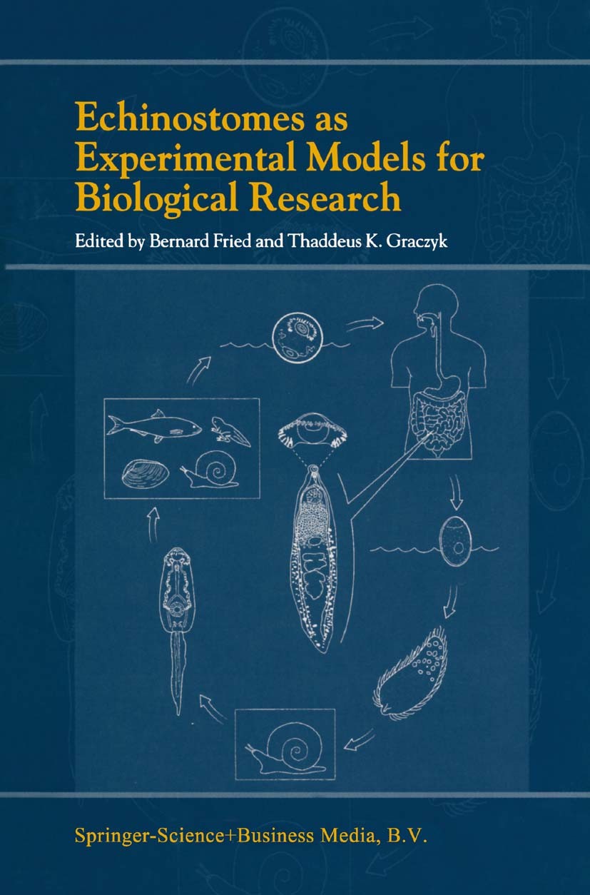 Titlebook: Echinostomes as Experimental Models for Biological Research; Bernard Fried,Thaddeus K. Graczyk Book 2000 Springer Science+Business Media D Titlebook: Echinostomes as Experimental Models for Biological Research; Bernard Fried,Thaddeus K. Graczyk Book 2000 Springer Science+Business Media D
