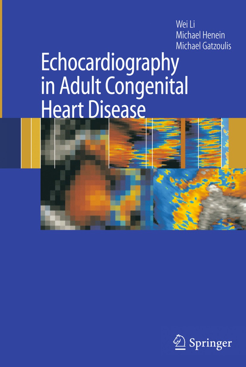 Titlebook: Echocardiography in Adult Congenital Heart Disease; Wei Li,Michael Henein,Michael A. Gatzoulis Book 2007 Springer-Verlag London 2007 anato Titlebook: Echocardiography in Adult Congenital Heart Disease; Wei Li,Michael Henein,Michael A. Gatzoulis Book 2007 Springer-Verlag London 2007 anato