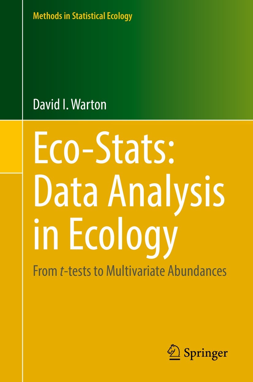 Titlebook: Eco-Stats: Data Analysis in Ecology; From t-tests to Mult David I Warton Book 2022 The Editor(s) (if applicable) and The Author(s), under e Titlebook: Eco-Stats: Data Analysis in Ecology; From t-tests to Mult David I Warton Book 2022 The Editor(s) (if applicable) and The Author(s), under e