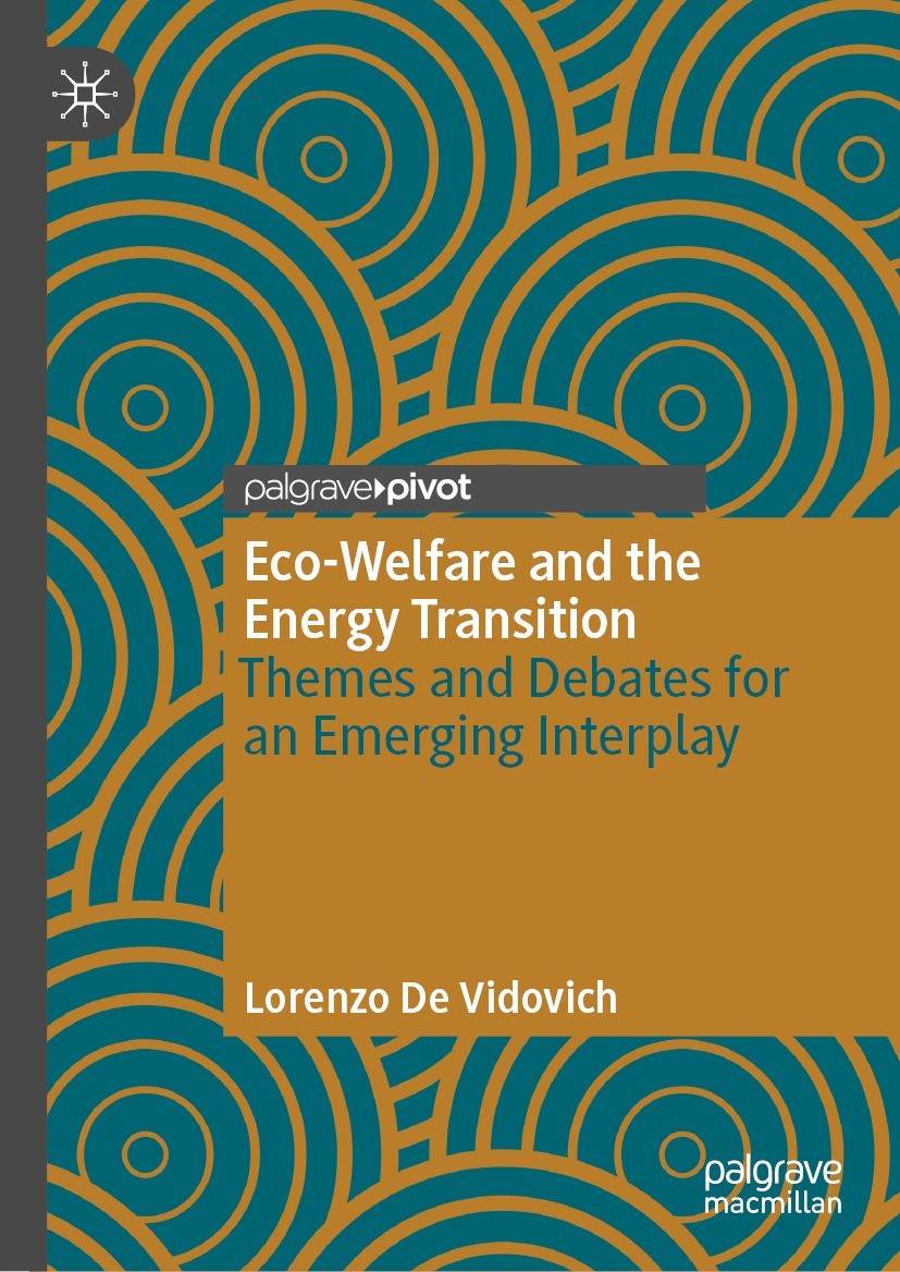 Titlebook: Eco-Welfare and the Energy Transition; Themes and Debates f Lorenzo De Vidovich Book 2024 The Editor(s) (if applicable) and The Author(s), Titlebook: Eco-Welfare and the Energy Transition; Themes and Debates f Lorenzo De Vidovich Book 2024 The Editor(s) (if applicable) and The Author(s),