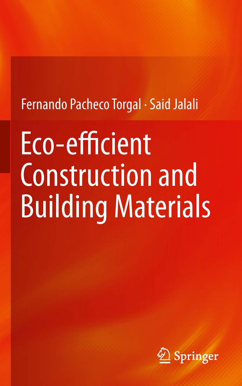 Titlebook: Eco-efficient Construction and Building Materials; Fernando Pacheco Torgal,Said Jalali Book 2011 Springer-Verlag London Limited 2011 Const Titlebook: Eco-efficient Construction and Building Materials; Fernando Pacheco Torgal,Said Jalali Book 2011 Springer-Verlag London Limited 2011 Const