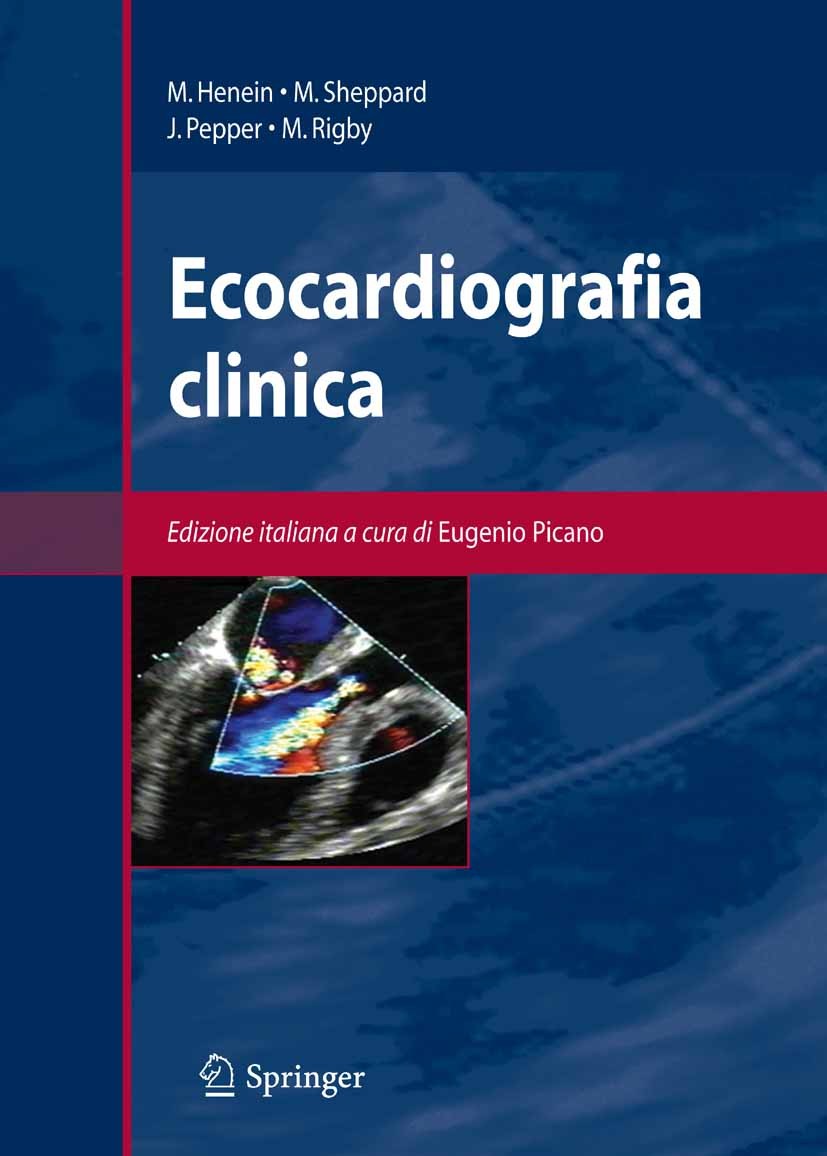 Titlebook: Ecocardiografia clinica; Michael Y. Henein,Mary Sheppard,Michael Rigby Book 2006 Springer-Verlag Milan 2006 Ecocardiografia.Diagnostic Rad Titlebook: Ecocardiografia clinica; Michael Y. Henein,Mary Sheppard,Michael Rigby Book 2006 Springer-Verlag Milan 2006 Ecocardiografia.Diagnostic Rad