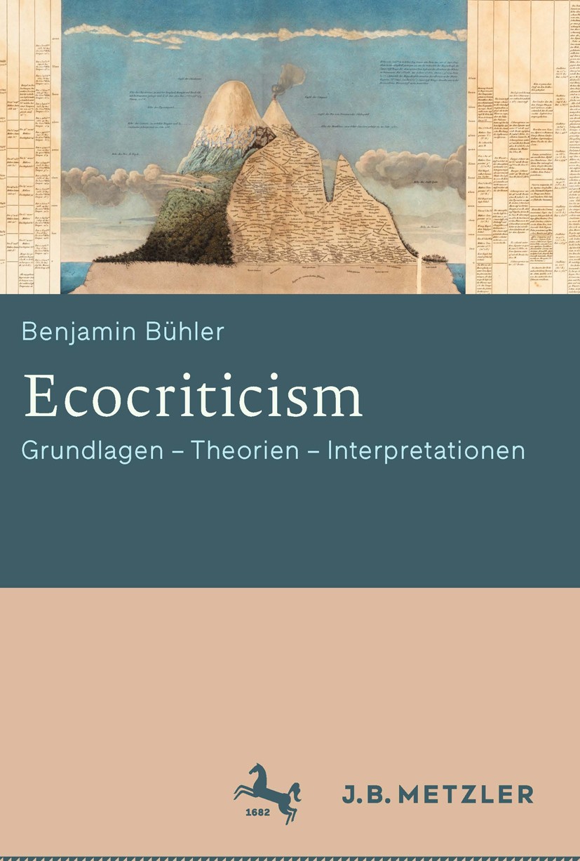 Titlebook: Ecocriticism; Grundlagen - Theorie Benjamin Bühler Book 2016 Springer-Verlag Berlin Heidelberg 2016 Dystopie.Ecocriticism.Gegenwart.Geschic Titlebook: Ecocriticism; Grundlagen - Theorie Benjamin Bühler Book 2016 Springer-Verlag Berlin Heidelberg 2016 Dystopie.Ecocriticism.Gegenwart.Geschic