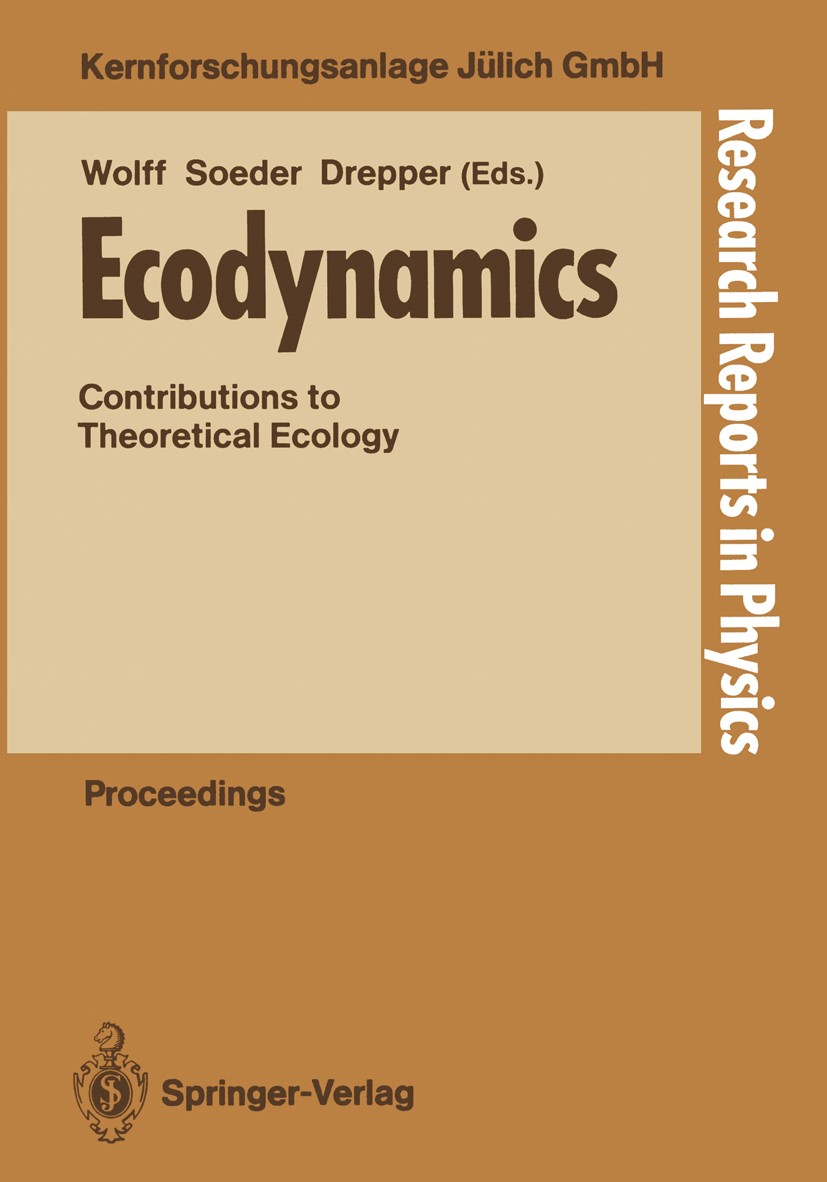 Titlebook: Ecodynamics; Contributions to The Wilfried Wolff,Carl-Johannes Soeder,Friedhelm R. D Conference proceedings 1988 Springer-Verlag Berlin Hei Titlebook: Ecodynamics; Contributions to The Wilfried Wolff,Carl-Johannes Soeder,Friedhelm R. D Conference proceedings 1988 Springer-Verlag Berlin Hei