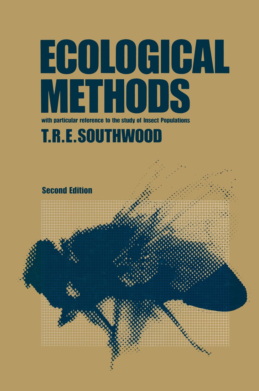 Titlebook: Ecological Methods; With Particular Refe T. R. E. Southwood Book 1978 T. R. E. Southwood 1978 biomass.biome.ecology.ecosystem.energy.fauna. Titlebook: Ecological Methods; With Particular Refe T. R. E. Southwood Book 1978 T. R. E. Southwood 1978 biomass.biome.ecology.ecosystem.energy.fauna.