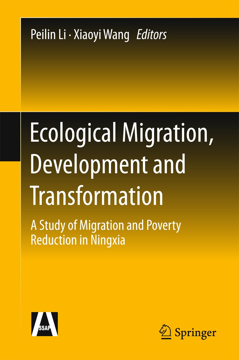 Titlebook: Ecological Migration, Development and Transformation; A Study of Migration Peilin Li,Xiaoyi Wang Book 2016 Social Sciences Academic Press a Titlebook: Ecological Migration, Development and Transformation; A Study of Migration Peilin Li,Xiaoyi Wang Book 2016 Social Sciences Academic Press a