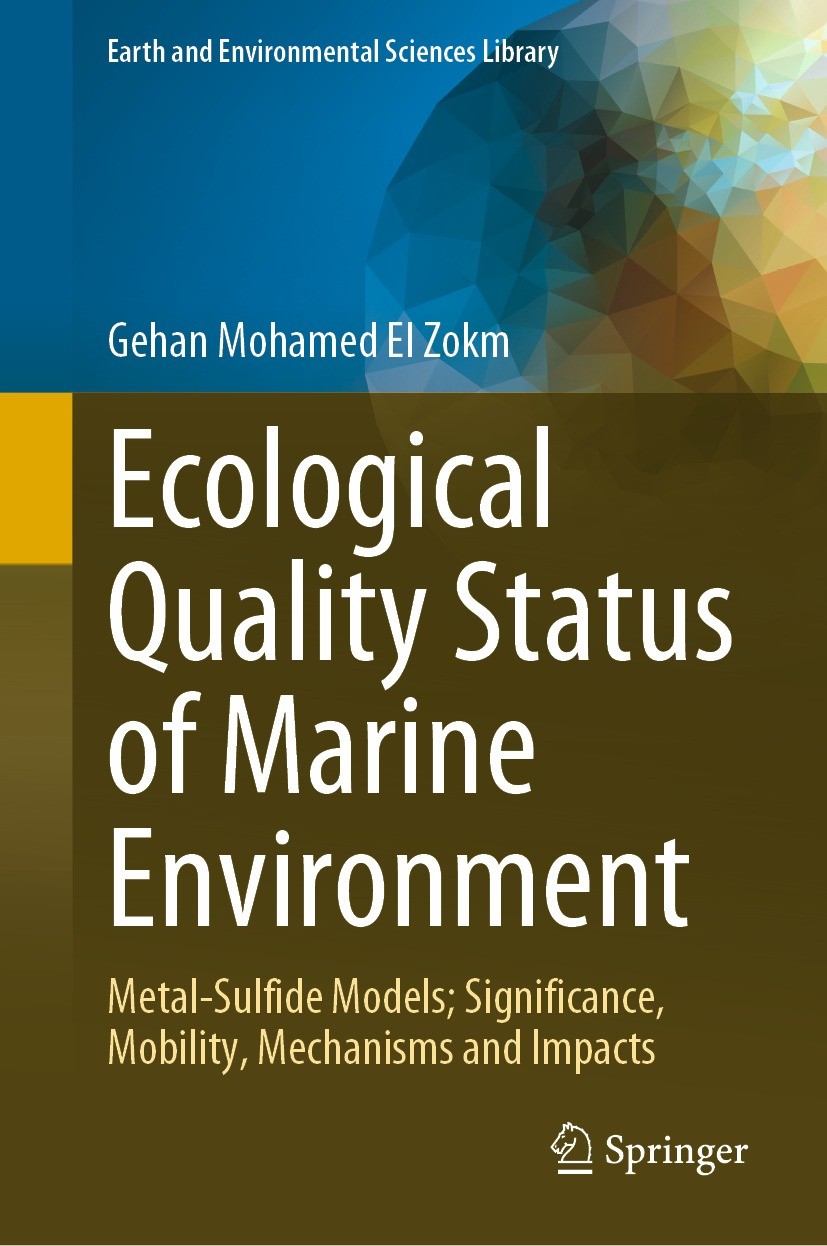 Titlebook: Ecological Quality Status of Marine Environment; Metal- Sulfide Model Gehan Mohamed El Zokm Book 2023 The Editor(s) (if applicable) and The Titlebook: Ecological Quality Status of Marine Environment; Metal- Sulfide Model Gehan Mohamed El Zokm Book 2023 The Editor(s) (if applicable) and The
