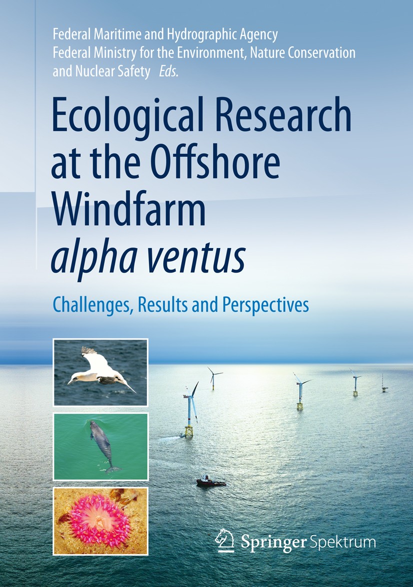 Titlebook: Ecological Research at the Offshore Windfarm alpha ventus; Challenges, Results Federal Maritime and Hydrographic Agency,Federal M Book 201 Titlebook: Ecological Research at the Offshore Windfarm alpha ventus; Challenges, Results Federal Maritime and Hydrographic Agency,Federal M Book 201