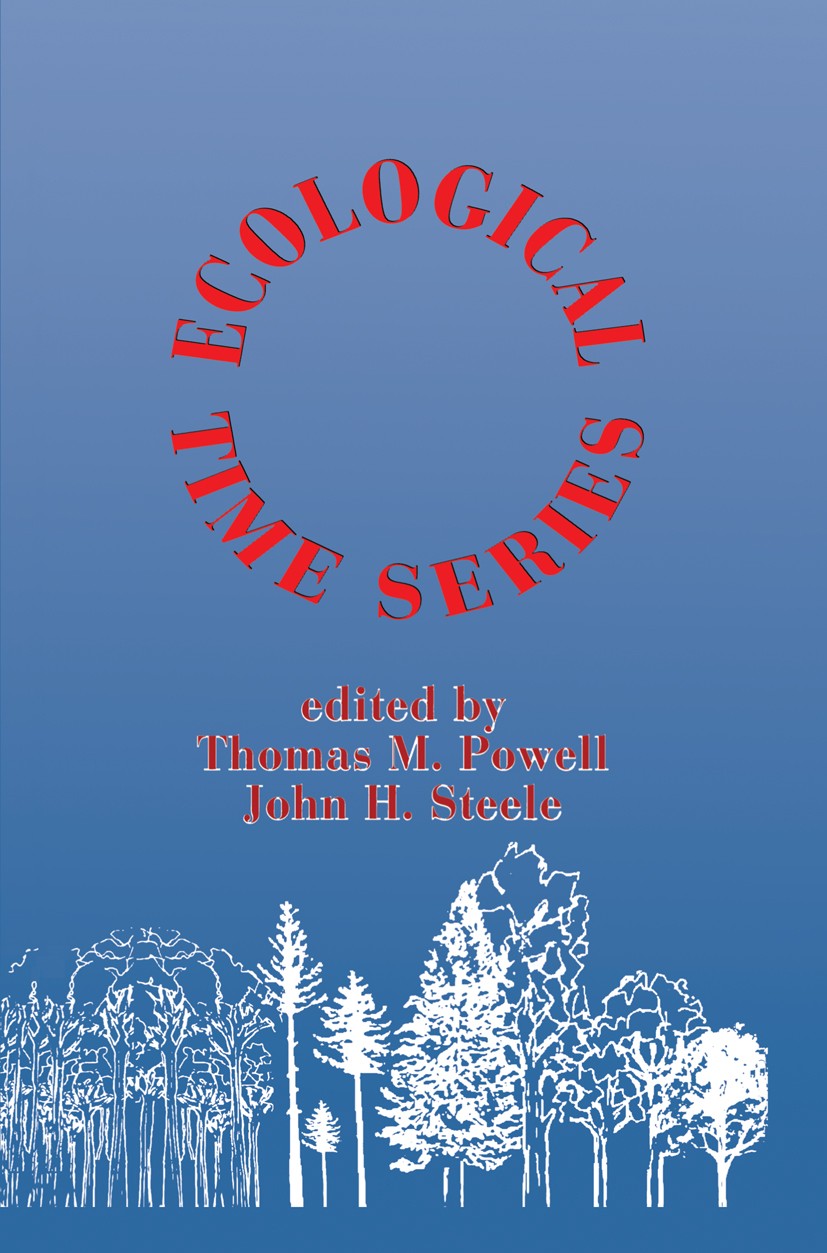 Titlebook: Ecological Time Series; Thomas M. Powell,John H. Steele Book 1995 Springer Science+Business Media Dordrecht 1995 Tempo.ecology.ecosystem.e Titlebook: Ecological Time Series; Thomas M. Powell,John H. Steele Book 1995 Springer Science+Business Media Dordrecht 1995 Tempo.ecology.ecosystem.e