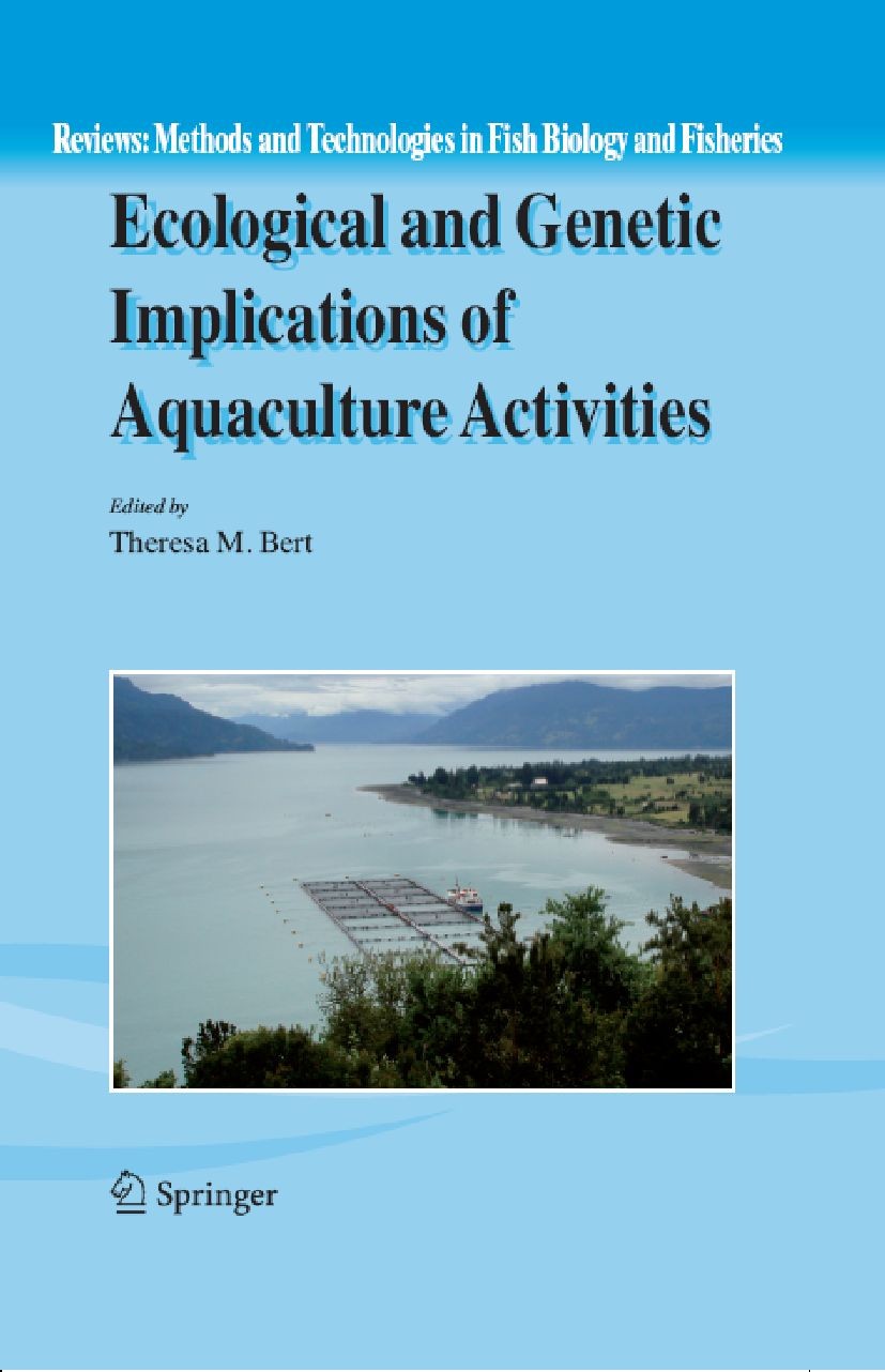Titlebook: Ecological and Genetic Implications of Aquaculture Activities; Theresa M. Bert Book 2007 Springer Science+Business Media B.V. 2007 Aquacul Titlebook: Ecological and Genetic Implications of Aquaculture Activities; Theresa M. Bert Book 2007 Springer Science+Business Media B.V. 2007 Aquacul