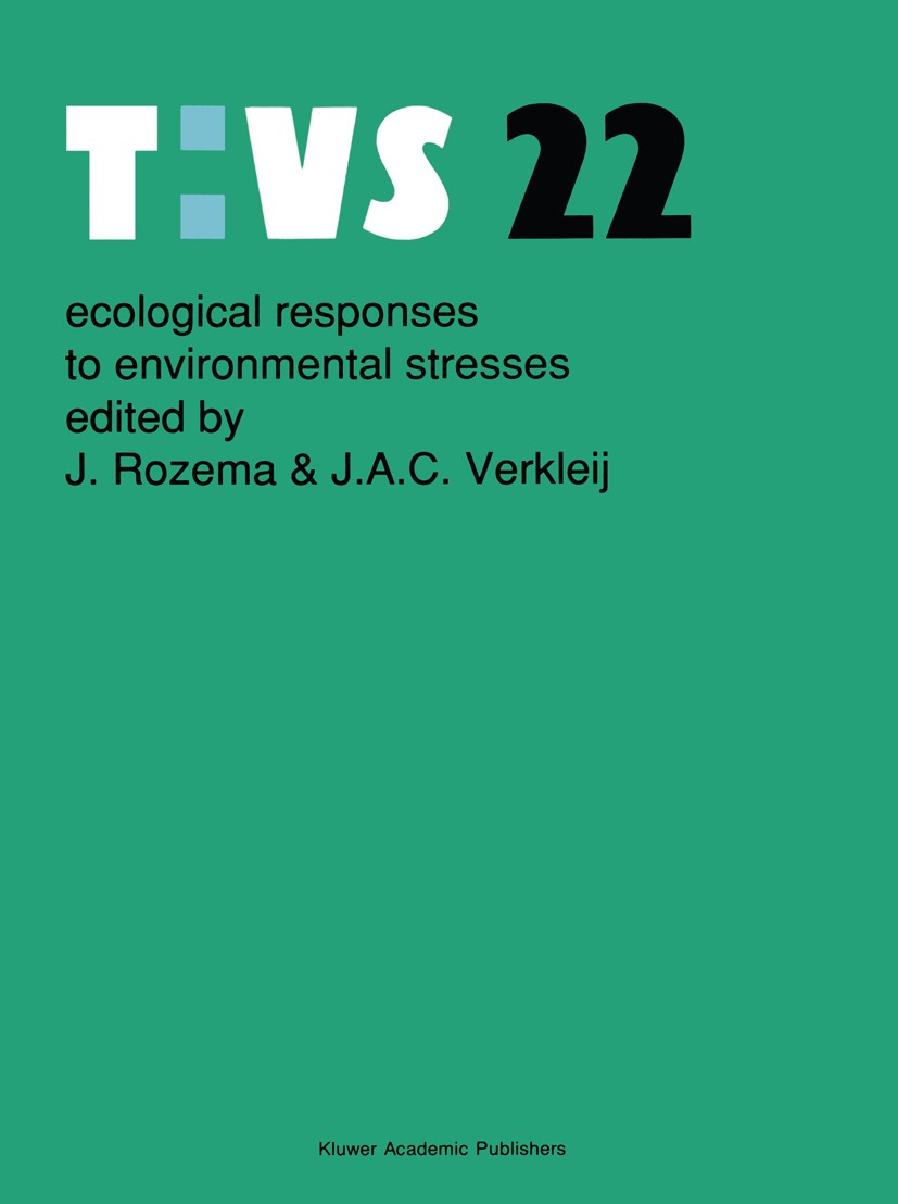 Titlebook: Ecological responses to environment stresses; J. Rozema,J. A. C. Verkleij Book 19911st edition Kluwer Academic Publishers 1991 algae.ecolo Titlebook: Ecological responses to environment stresses; J. Rozema,J. A. C. Verkleij Book 19911st edition Kluwer Academic Publishers 1991 algae.ecolo