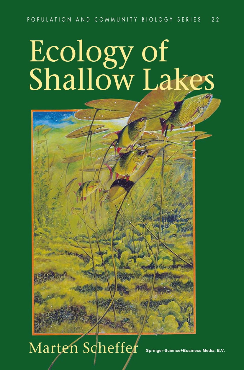 Titlebook: Ecology of Shallow Lakes; Marten Scheffer Book 2004 Marten Scheffer 2004 Seen.ecology.ecosystem.environment.phytoplankton.plankton.vegetat Titlebook: Ecology of Shallow Lakes; Marten Scheffer Book 2004 Marten Scheffer 2004 Seen.ecology.ecosystem.environment.phytoplankton.plankton.vegetat