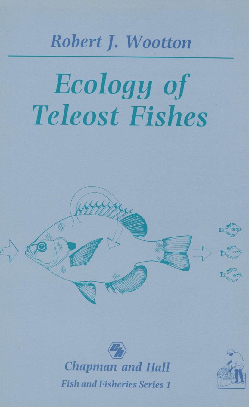 Titlebook: Ecology of Teleost Fishes; Robert J. Wootton Book 1990 R. J. Wootton 1990 ecology Titlebook: Ecology of Teleost Fishes; Robert J. Wootton Book 1990 R. J. Wootton 1990 ecology