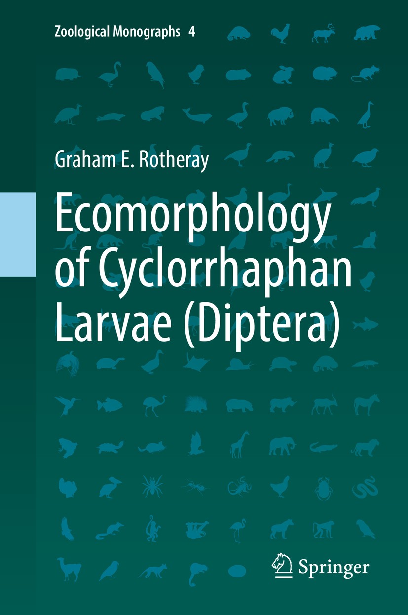 Titlebook: Ecomorphology of Cyclorrhaphan Larvae (Diptera); Graham E. Rotheray Book 2019 Springer Nature Switzerland AG 2019 cyclorrhaphan ecology an Titlebook: Ecomorphology of Cyclorrhaphan Larvae (Diptera); Graham E. Rotheray Book 2019 Springer Nature Switzerland AG 2019 cyclorrhaphan ecology an