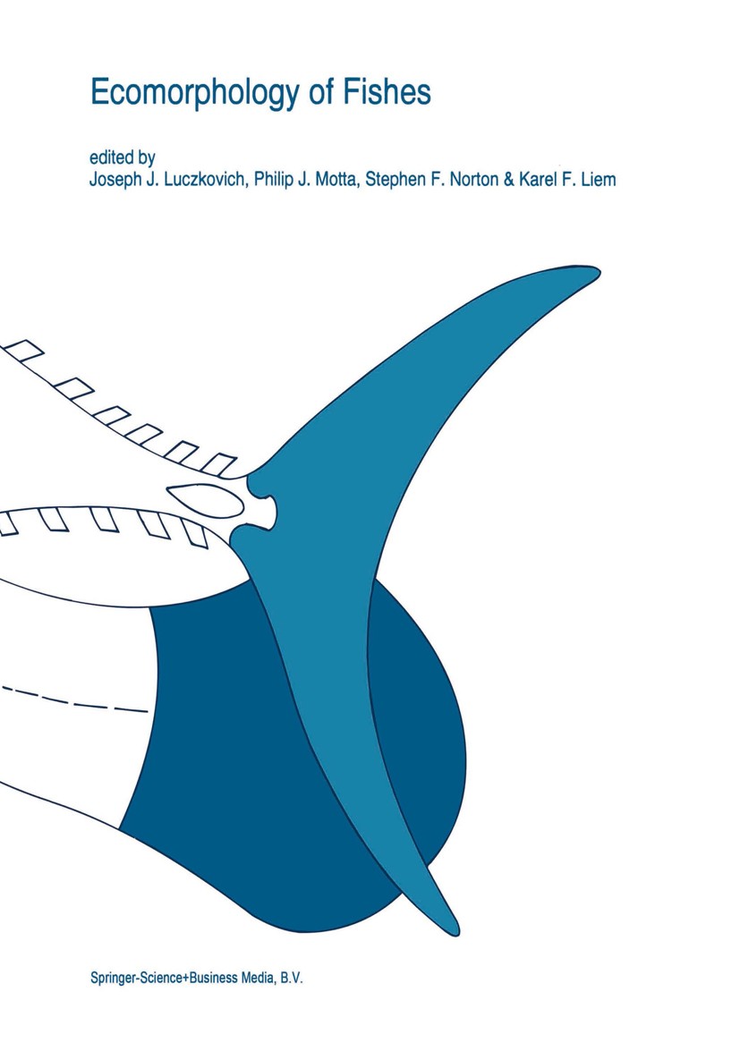 Titlebook: Ecomorphology of fishes; Joseph J. Luczkovich,Philip J. Motta,Karel F. Liem Book 1995 Springer Science+Business Media Dordrecht 1995 Meer. Titlebook: Ecomorphology of fishes; Joseph J. Luczkovich,Philip J. Motta,Karel F. Liem Book 1995 Springer Science+Business Media Dordrecht 1995 Meer.