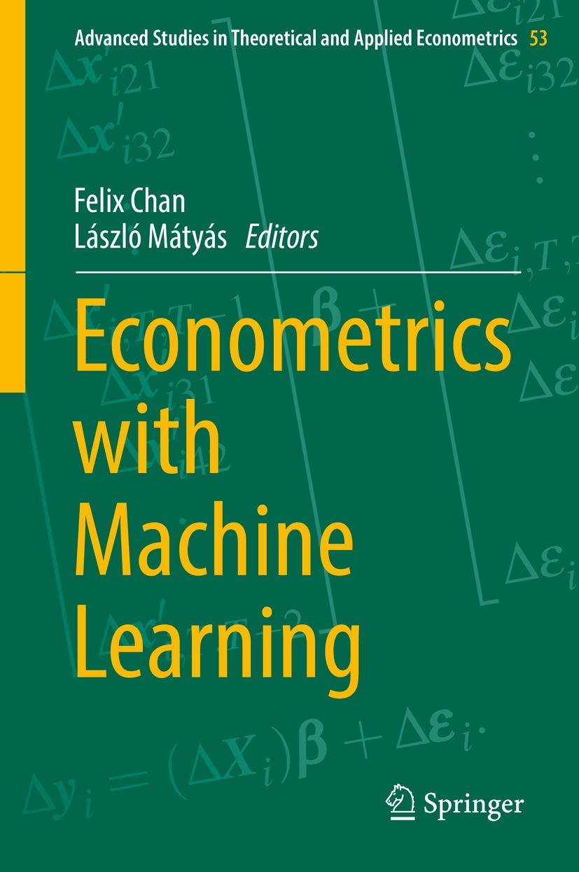 Titlebook: Econometrics with Machine Learning; Felix Chan,László Mátyás Book 2022 The Editor(s) (if applicable) and The Author(s), under exclusive li Titlebook: Econometrics with Machine Learning; Felix Chan,László Mátyás Book 2022 The Editor(s) (if applicable) and The Author(s), under exclusive li