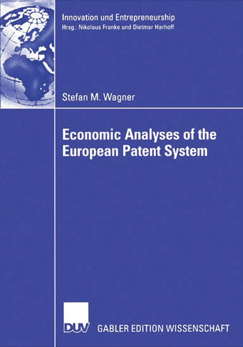 Titlebook: Economic Analyses of the European Patent System; Stefan M. Wagner Book 2006 Gabler Verlag | Springer Fachmedien Wiesbaden GmbH, Wiesbaden Titlebook: Economic Analyses of the European Patent System; Stefan M. Wagner Book 2006 Gabler Verlag | Springer Fachmedien Wiesbaden GmbH, Wiesbaden