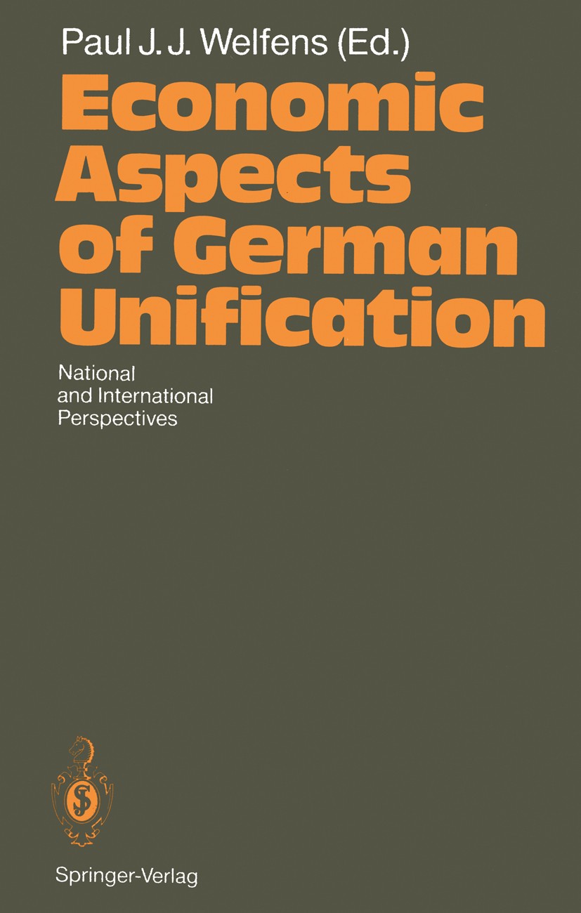 Titlebook: Economic Aspects of German Unification; National and Interna Paul J. J. Welfens Book 19921st edition Springer-Verlag Berlin Heidelberg 1992 Titlebook: Economic Aspects of German Unification; National and Interna Paul J. J. Welfens Book 19921st edition Springer-Verlag Berlin Heidelberg 1992