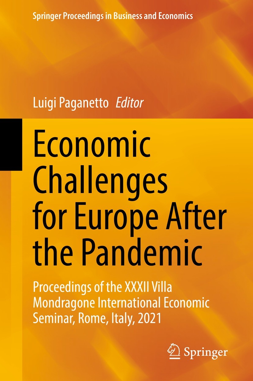 Titlebook: Economic Challenges for Europe After the Pandemic; Proceedings of the X Luigi Paganetto Conference proceedings 2022 The Editor(s) (if appli Titlebook: Economic Challenges for Europe After the Pandemic; Proceedings of the X Luigi Paganetto Conference proceedings 2022 The Editor(s) (if appli