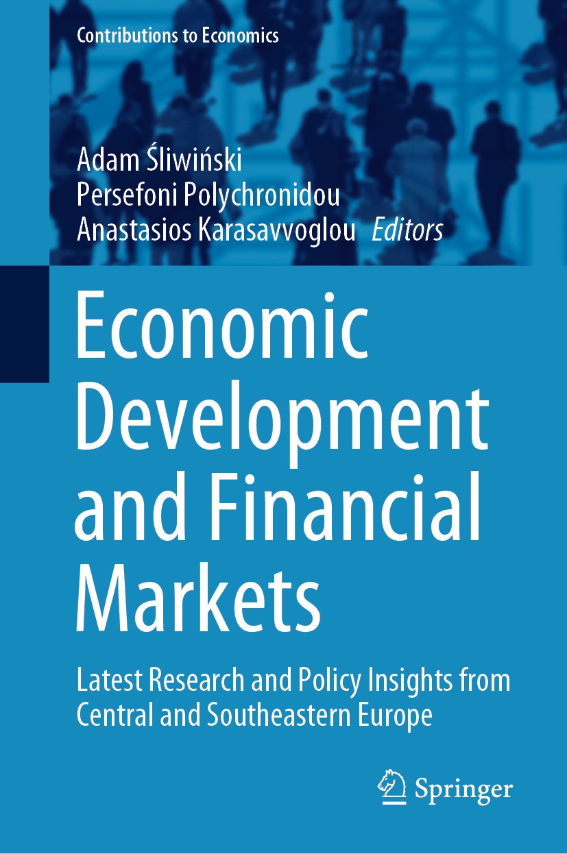 Titlebook: Economic Development and Financial Markets; Latest Research and Adam Śliwiński,Persefoni Polychronidou,Anastasios Book 2020 Springer Natu Titlebook: Economic Development and Financial Markets; Latest Research and Adam Śliwiński,Persefoni Polychronidou,Anastasios Book 2020 Springer Natu