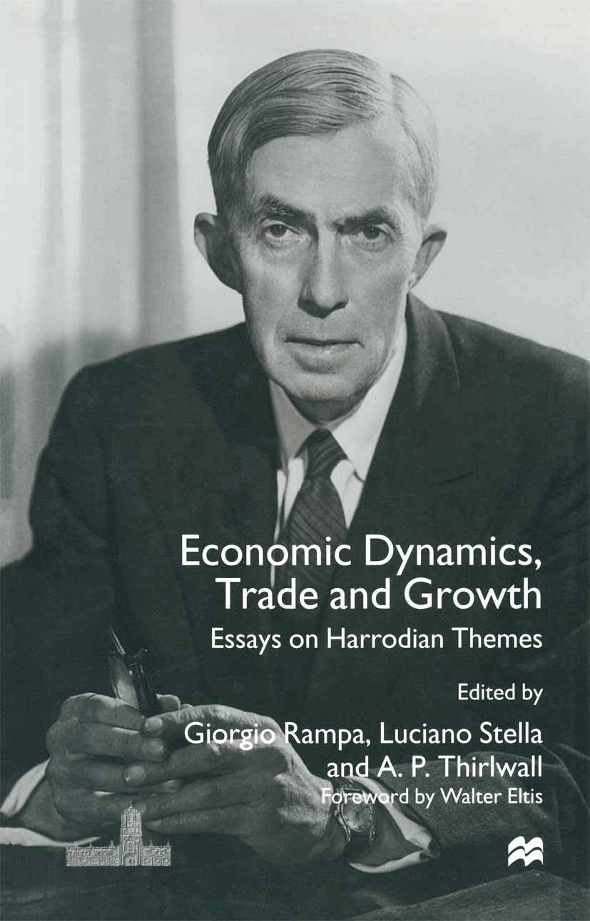 Titlebook: Economic Dynamics, Trade and Growth; Essays on Harrodian Giorgio Rampa,Luciano Stella,A. P. Thirlwall Book 1998 Palgrave Macmillan, a divi Titlebook: Economic Dynamics, Trade and Growth; Essays on Harrodian Giorgio Rampa,Luciano Stella,A. P. Thirlwall Book 1998 Palgrave Macmillan, a divi