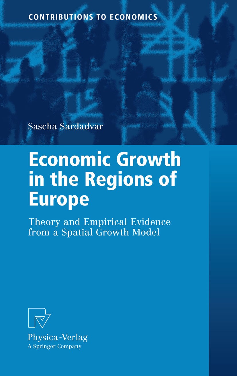 Titlebook: Economic Growth in the Regions of Europe; Theory and Empirical Sascha Sardadvar Book 2011 Springer-Verlag Berlin Heidelberg 2011 European I Titlebook: Economic Growth in the Regions of Europe; Theory and Empirical Sascha Sardadvar Book 2011 Springer-Verlag Berlin Heidelberg 2011 European I