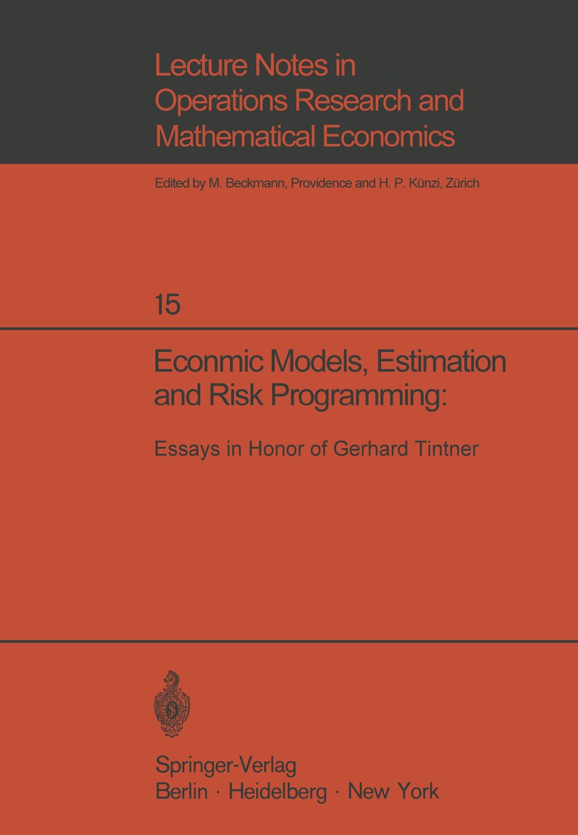 Titlebook: Economic Models, Estimation and Risk Programming: Essays in Honor of Gerhard Tintner; Essays in Honor of G Karl A. Fox (Distinguished Profe Titlebook: Economic Models, Estimation and Risk Programming: Essays in Honor of Gerhard Tintner; Essays in Honor of G Karl A. Fox (Distinguished Profe