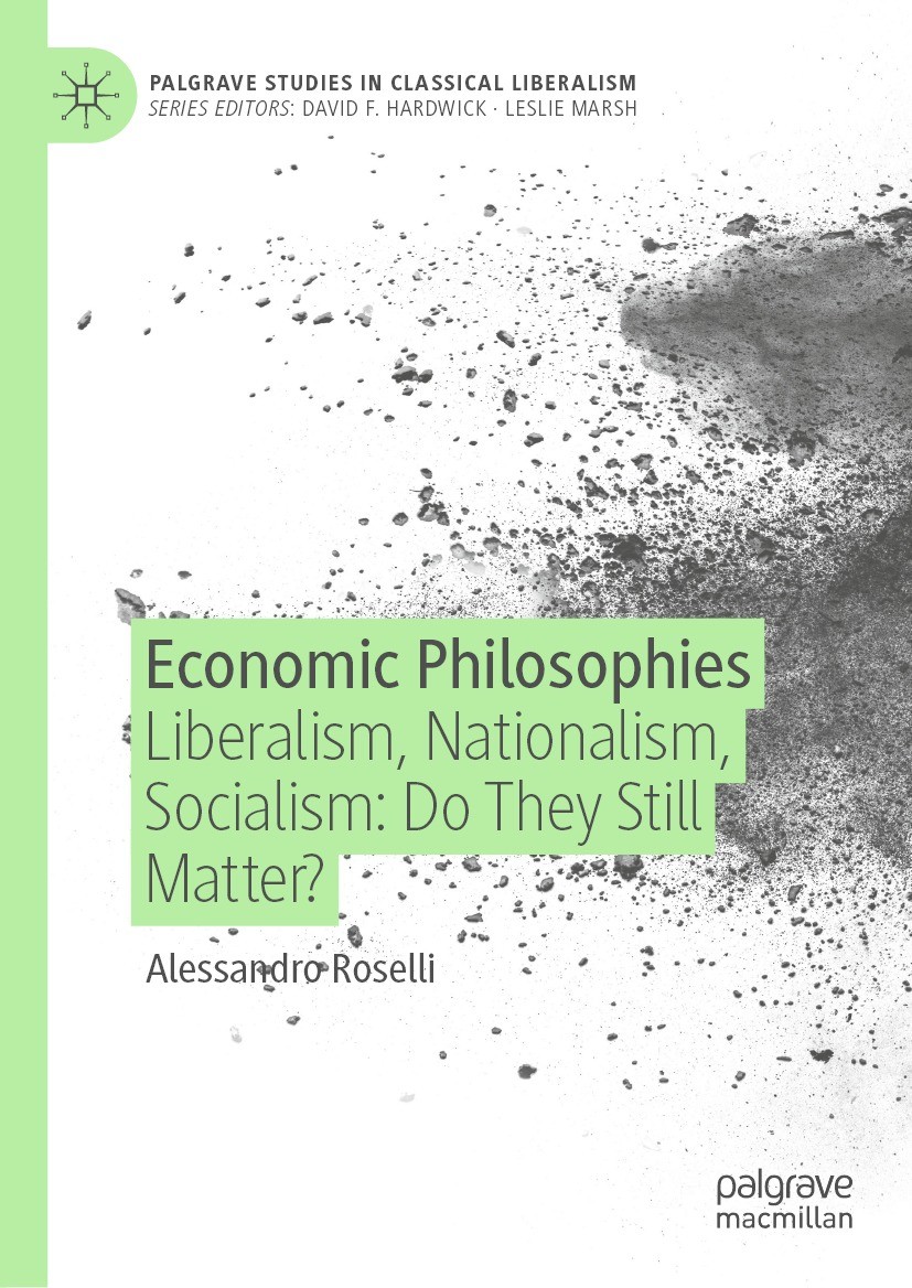 Titlebook: Economic Philosophies; Liberalism, National Alessandro Roselli Book 2020 The Editor(s) (if applicable) and The Author(s), under exclusive l Titlebook: Economic Philosophies; Liberalism, National Alessandro Roselli Book 2020 The Editor(s) (if applicable) and The Author(s), under exclusive l