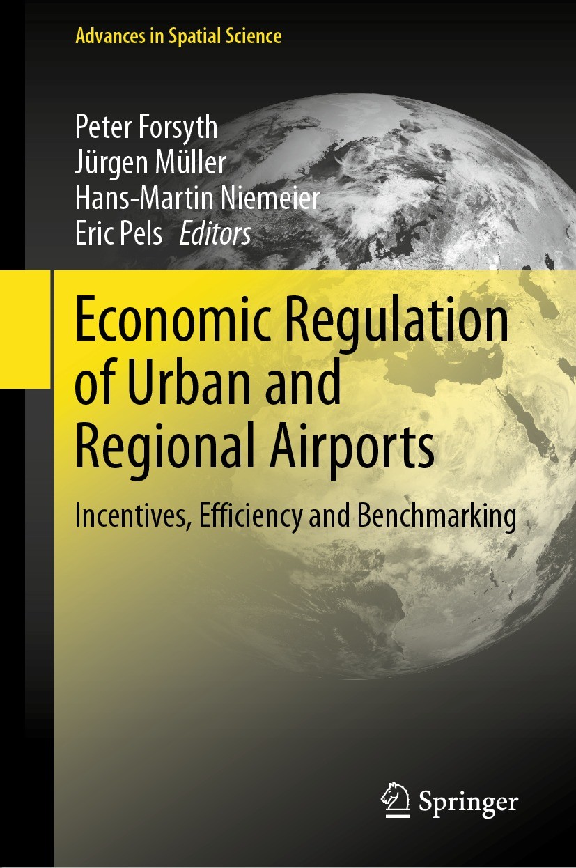 Titlebook: Economic Regulation of Urban and Regional Airports; Incentives, Efficien Peter Forsyth,Jürgen Müller,Eric Pels Book 2023 Springer Nature Sw Titlebook: Economic Regulation of Urban and Regional Airports; Incentives, Efficien Peter Forsyth,Jürgen Müller,Eric Pels Book 2023 Springer Nature Sw