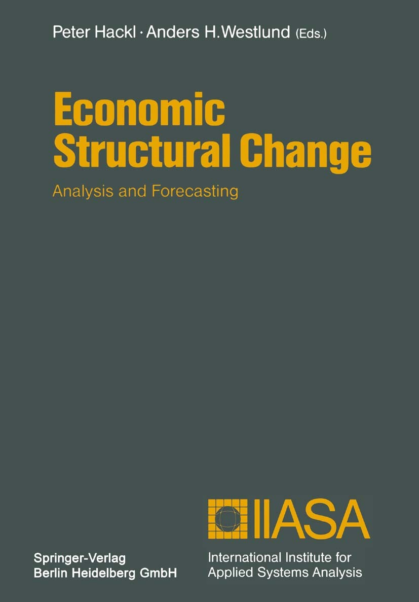 Titlebook: Economic Structural Change; Analysis and Forecas Peter Hackl,Anders Holger Westlund Conference proceedings 1991 Springer-Verlag Berlin Heid Titlebook: Economic Structural Change; Analysis and Forecas Peter Hackl,Anders Holger Westlund Conference proceedings 1991 Springer-Verlag Berlin Heid