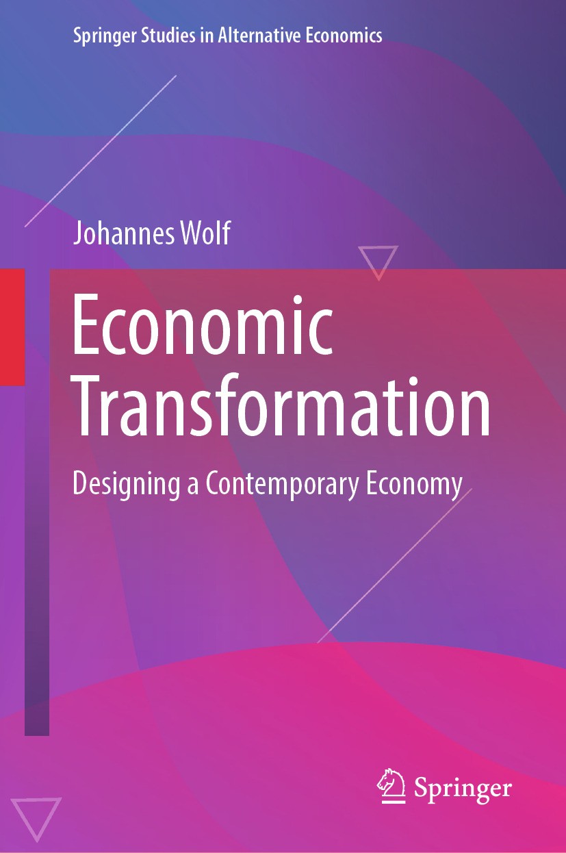 Titlebook: Economic Transformation; Designing a Contempo Johannes Wolf Book 20241st edition The Editor(s) (if applicable) and The Author(s), under exc Titlebook: Economic Transformation; Designing a Contempo Johannes Wolf Book 20241st edition The Editor(s) (if applicable) and The Author(s), under exc
