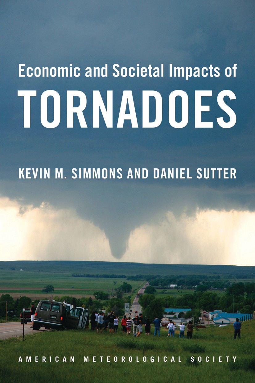 Titlebook: Economic and Societal Impacts of Tornadoes; Kevin M. Simmons,Daniel Sutter Book 2011 American Meteorological Society 2011 Damage Cost.Fuji Titlebook: Economic and Societal Impacts of Tornadoes; Kevin M. Simmons,Daniel Sutter Book 2011 American Meteorological Society 2011 Damage Cost.Fuji