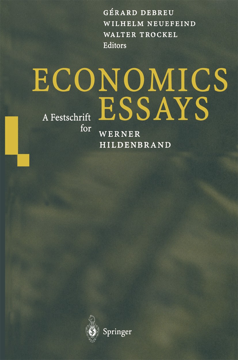 Titlebook: Economics Essays; A Festschrift for We Gérard Debreu,Wilhelm Neuefeind,Walter Trockel Book 2001 Springer-Verlag Berlin Heidelberg 2001 Allg Titlebook: Economics Essays; A Festschrift for We Gérard Debreu,Wilhelm Neuefeind,Walter Trockel Book 2001 Springer-Verlag Berlin Heidelberg 2001 Allg