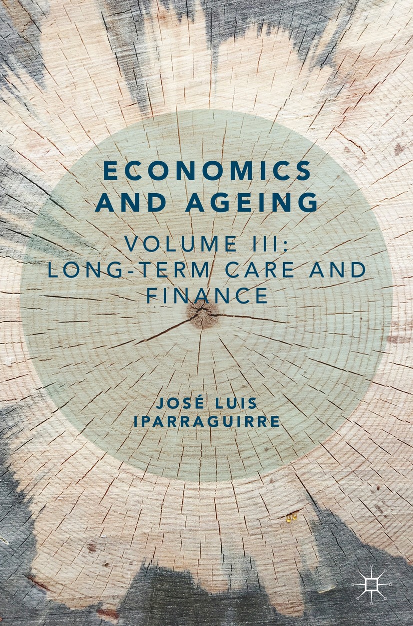 Titlebook: Economics and Ageing; Volume III: Long-ter José Luis Iparraguirre Textbook 2020 The Editor(s) (if applicable) and The Author(s), under excl Titlebook: Economics and Ageing; Volume III: Long-ter José Luis Iparraguirre Textbook 2020 The Editor(s) (if applicable) and The Author(s), under excl