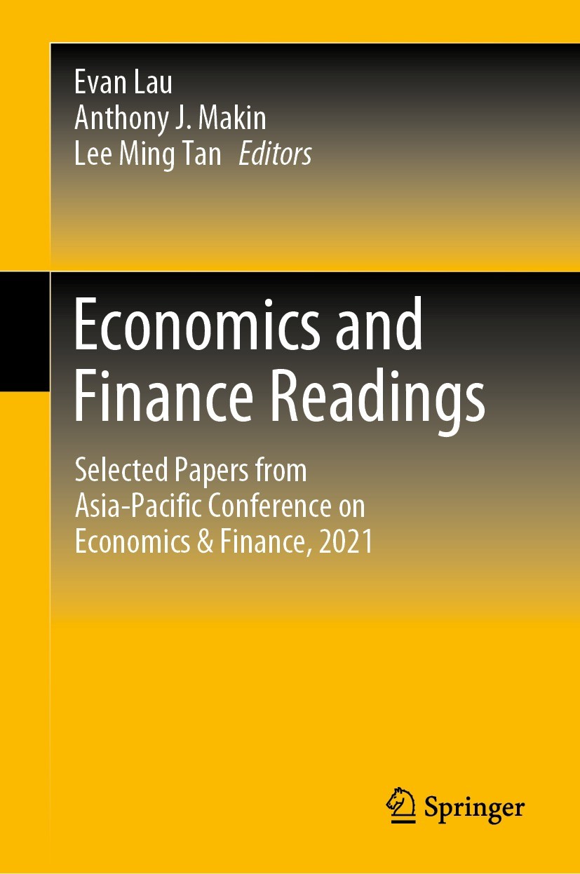 Titlebook: Economics and Finance Readings; Selected Papers from Evan Lau,Anthony J. Makin,Lee Ming Tan Conference proceedings 2022 The Editor(s) (if a Titlebook: Economics and Finance Readings; Selected Papers from Evan Lau,Anthony J. Makin,Lee Ming Tan Conference proceedings 2022 The Editor(s) (if a
