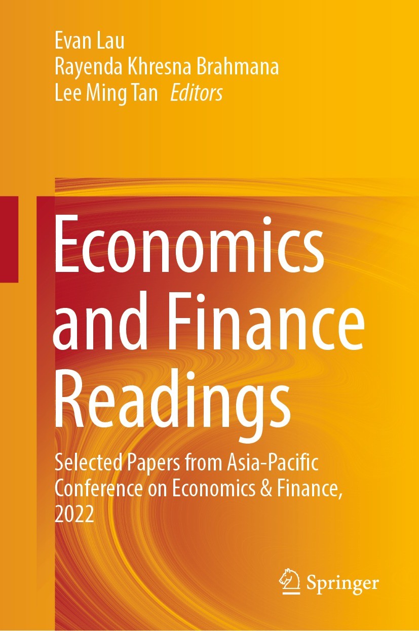 Titlebook: Economics and Finance Readings; Selected Papers from Evan Lau,Rayenda Khresna Brahmana,Lee Ming Tan Conference proceedings 2023 The Editor( Titlebook: Economics and Finance Readings; Selected Papers from Evan Lau,Rayenda Khresna Brahmana,Lee Ming Tan Conference proceedings 2023 The Editor(