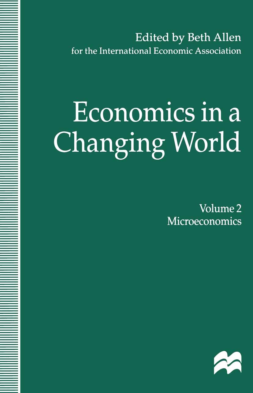 Titlebook: Economics in a Changing World; Volume 2: Microecono Beth Allen Book 1996 Palgrave Macmillan, a division of Macmillan Publishers Limited 199 Titlebook: Economics in a Changing World; Volume 2: Microecono Beth Allen Book 1996 Palgrave Macmillan, a division of Macmillan Publishers Limited 199